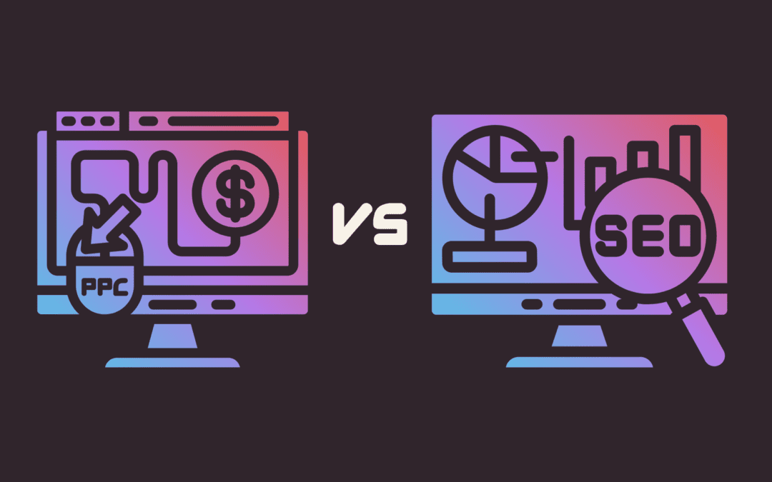 The Benefits of PPC vs. SEO for Small Businesses